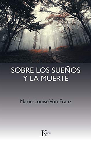 Libro SOBRE LOS SUENOS Y LA MUERTE de MARIE LOUISE VON FRANZ