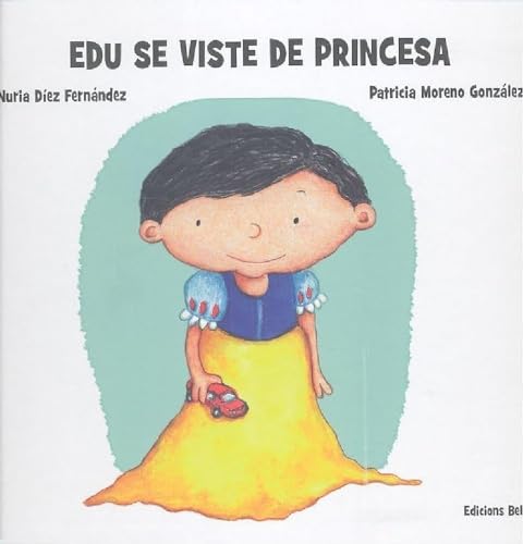 Libro EDU SE VISTE DE PRINCESA de NURIA DIEZ FERNANDEZ Y PRATICIA MORENO