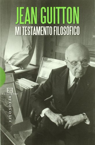 Libro MI TESTAMENTO FILOSOFICO de JEAN GUITTON