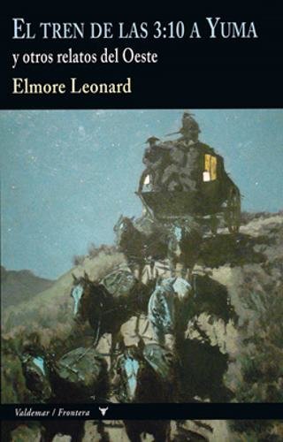 Libro El Tren De Las 3:10 A Yuma Y Otros Relatos Del Oeste