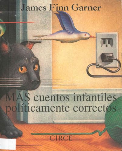 Libro MAS CUENTOS INFANTILES POLITICAMENTE CORRECTOS de JAMES FINN GARNER