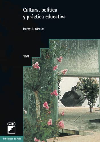 Libro CULTURA POLITICA Y PRACTICA EDUCATIVA de HENRY A GIROUX
