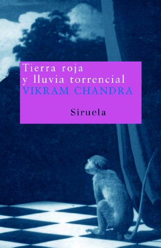 Libro TIERRA ROJA Y LLUVIA TORRENCIAL de VIKRAM CHANDRA