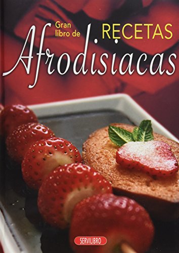 Libro Gran Libro De Recetas Afrodisiacas