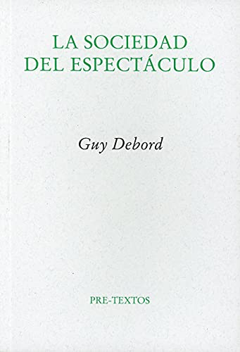 Libro LA SOCIEDAD DEL ESPETACULO de GUY DEBORD