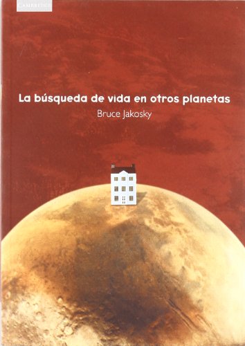Libro LA BUSQUEDA DE VIDA EN OTROS PLANETAS de BRUCE JAKOSKY
