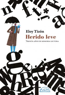 Libro HERIDO LEVE de ELOY TIZON