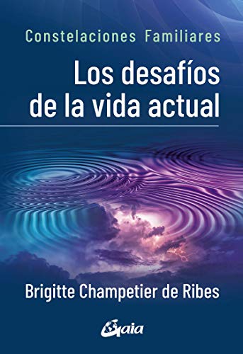 Libro LOS DESAFIOS DE LA VIDA ACTUAL de CONSTELACIONES FAMILIARES