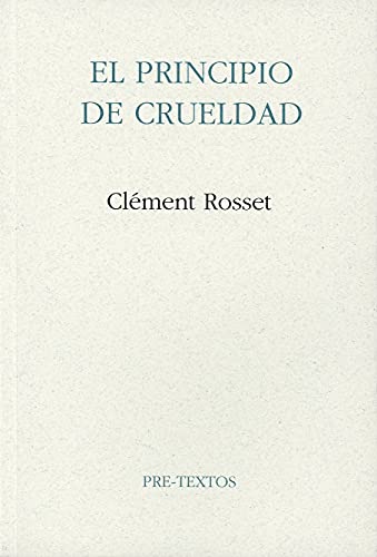 Libro EL PRINCIPIO DE CRUELDAD de CLEMENT ROSSET
