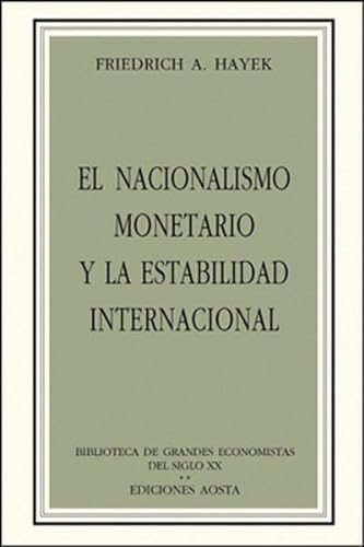 Libro EL NACIONALISMO MONETARIO Y LA ESTABILIDAD INTERNACIONAL de nan