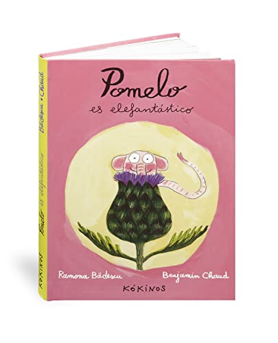 Libro POMELO ES ELEFANTASTICO de RAMONA BADESCU Y BENJAMIN CHAUD