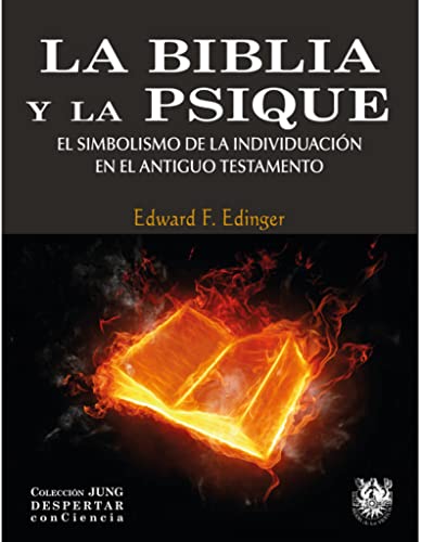 Libro LA BIBLIA Y LA PSIQUE EL SIMBOLISMO DE LA INDIVIDUACION EN EL ANTIGUO TESTAMENTOS de EDWARD F EDINGER