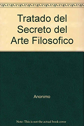 Libro TRATADO DEL SECRETO DEL ARTE FILOSOFICO de ANONIMO
