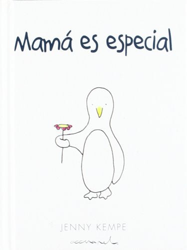 Libro MAMA ES ESPECIAL de JENNY KEMPE