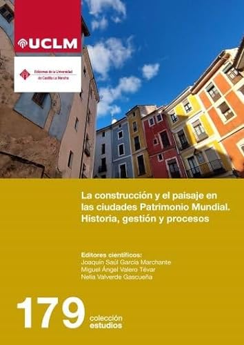 Libro LA CONSTRUCCION Y EL PAISAJE EN LAS CIUDADES PATRIMONIO MUNDIAL HISTORIA GESTION Y PROCESOS de AAVV