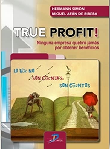 Libro TRUE PROFIT NINGUNA EMPRESA QUEBRO JAMAS POR OBTENER BENEFICIOS de HERMANN SIMON