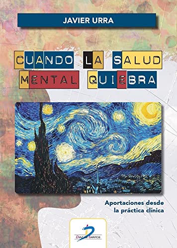 Libro CUANDO LA SALUD MENTAL QUIEBRA APORTACIONES DESDE LA PARTE CLINICA de JAVIER URRA