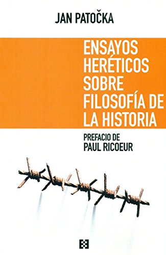 Libro ENSAYOS HERETICOS SOBRE FILOSOFIA DE LA HISTORIA de JAN PATOCKA