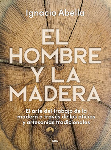 Libro El Hombre Y La Madera