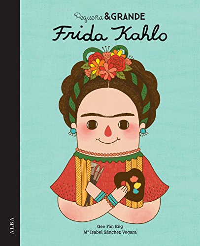 Libro PEQUE?A Y GRANDE FRIDA KAHLO de GEE FAN ENG