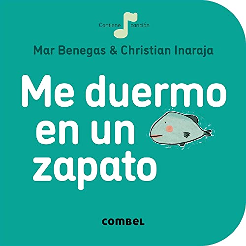 Libro ME DUERMO EN UN ZAPATO de MAR BENEGAS & CHRISTIAN INARAJA