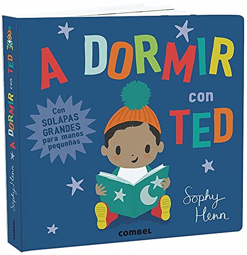 Libro A DORMIR CON TED CON SOLAPAS GRANDES PARA MANOS PEQUENAS de SOPHY HENN