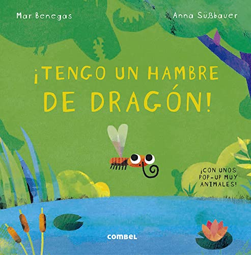 Libro TENGO UN HAMBRE DE DRAGON de MAR BENEGAS-ANNA SUBBAUER