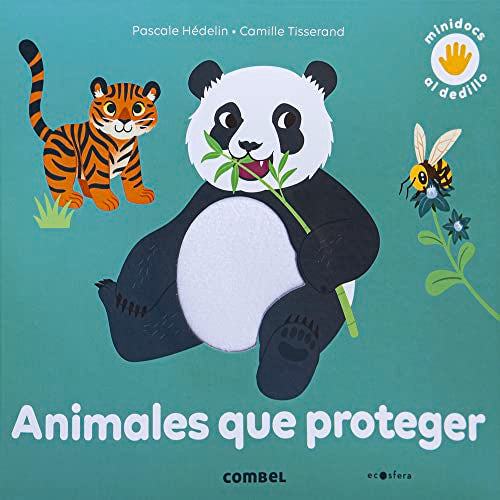 Libro ANIMALES QUE PROTEGER de PASCALE HEDELIN-CAMILLE TISSERAND