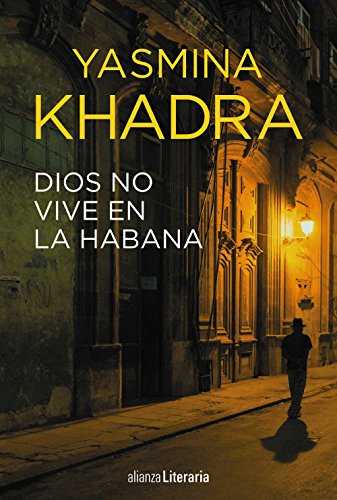 Libro DIOS NO VIVE EN LA HABANA de YASMINA KHADRA