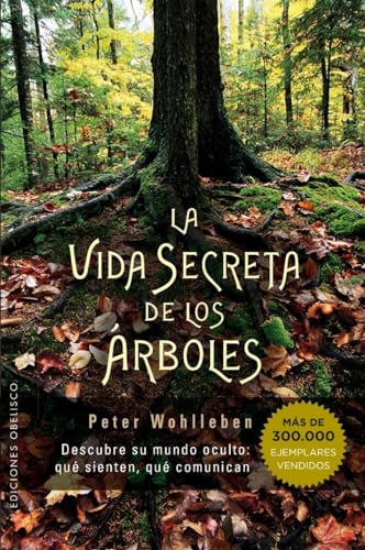 Libro LA VIDA SECRETA DE LOS ARBOLES de PETER WOHLLEBEN