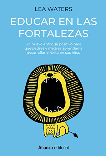 Libro EDUCAR EN LAS FORTALEZAS de LEA WATERS