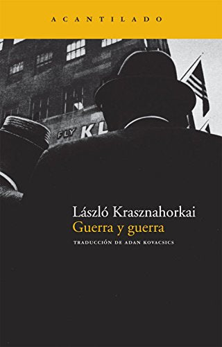 Libro GUERRA Y GUERRA de LASZLO KRASZNAHORKAI