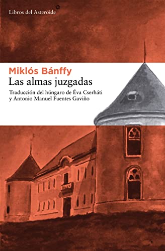 Libro LAS ALMAS JUZGADAS de MIKLOS BANFFY