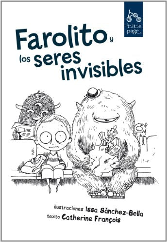 Libro FAROLITO Y LOS SERES INVISIBLES de CATHERINE FRANCOIS