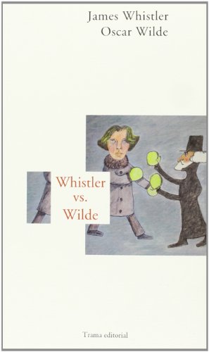 Libro WHISTLER VS WILDE de JAMES WHISTLER OSCAR WILDE