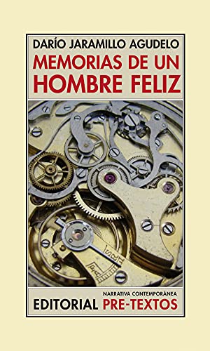 Libro MEMORIAS DE UN HOMBRE FELIZ de DARIO JARAMILLO AGUDELO