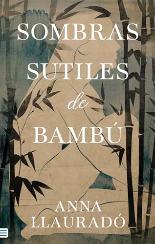 Libro SOMBRAS SUTILES DE BAMBU de ANA LLAURADO