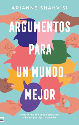 Libro ARGUMENTOS PARA UN MUNDO MEJOR de ARIANNE AHAHVISI