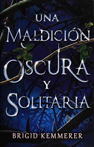 Libro UNA MALDICION OSCURA Y SOLITARIA de BRIGID KEMMERER