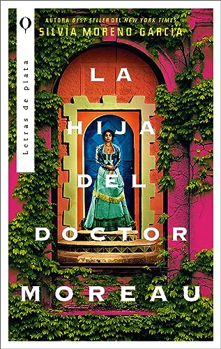 Libro LA HIJA DEL DOCTOR MOREAU de SILVIA MORENO GARCIA