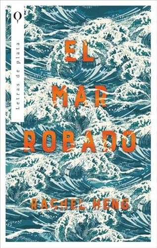 Libro EL MAR ROBADO de RACHEL HENG