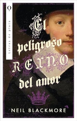Libro El Peligroso Reino Del Amor