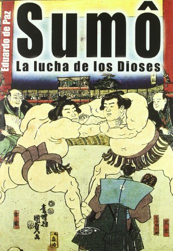 Libro Sumo La Lucha De Los Dioses