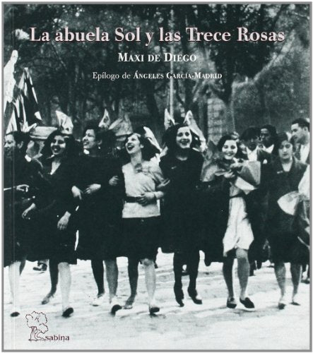 Libro LA ABUELA SOL Y LAS TRECE ROSAS de MAXI DE DIEGO