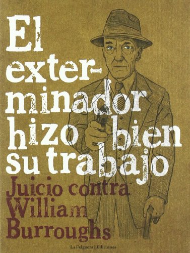 Libro EL EXTERMINADOR HIZO BIEN SU TRABAJO de MARTIN LENDINEZ