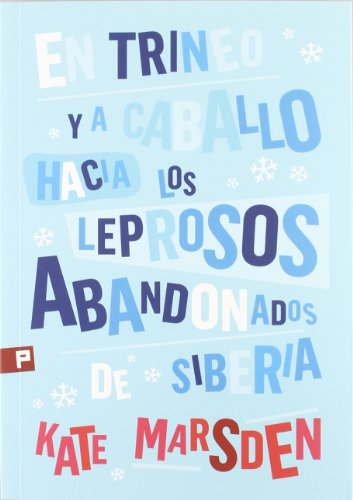 Libro EL TRINEO Y A CABALLO de KATE MARSDEN