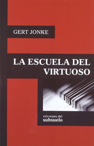 Libro LA ESCUELA DEL VIRTUOSO de GERT JONKE