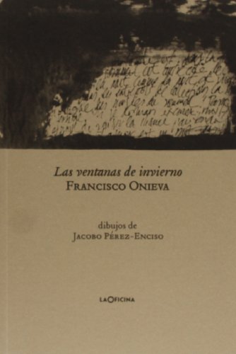 Libro LAS VENTANAS DE INVIERNO de FRANCISCO ONIEVA