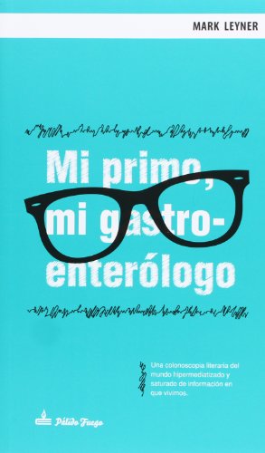 Libro MI PRIMO MI GASTROENTEROLOGO de MARK LEYNER