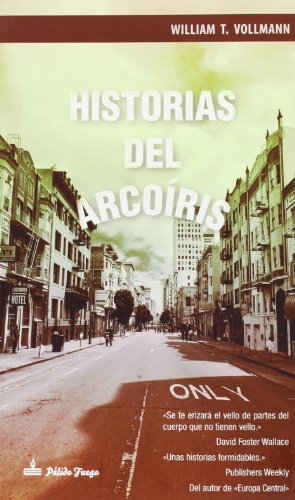 Libro HISTORIAS DEL ARCOIRIS de WILLIAM T VOLLMANN